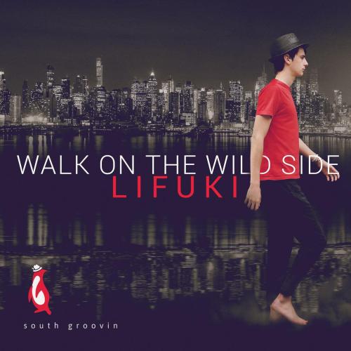 Lifuki - Walk on the Wild Side