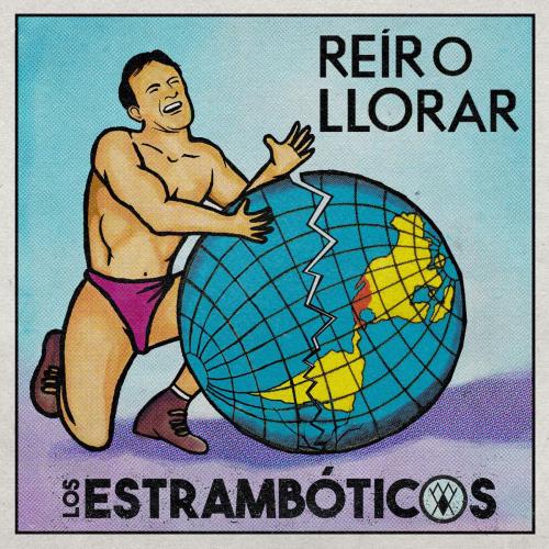 Los Estramboticos - Reir o Llorar