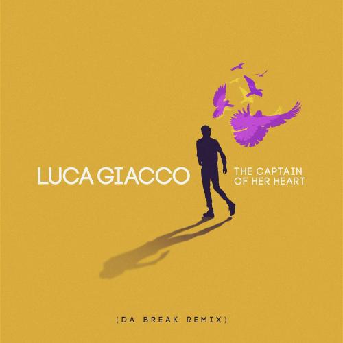 Luca Giacco - The Captain of Her Heart (feat. Da Break) [Da Break Remix]
