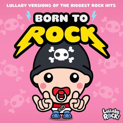 Lullaby Rock! - Sweet Child O' Mine