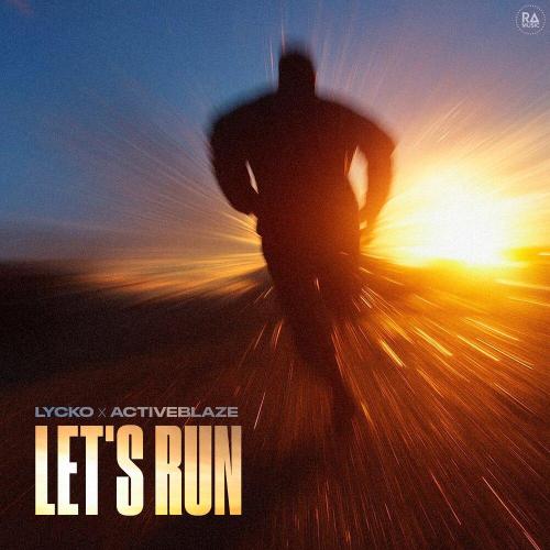 Lycko, ActiveBlaze - Let's Run