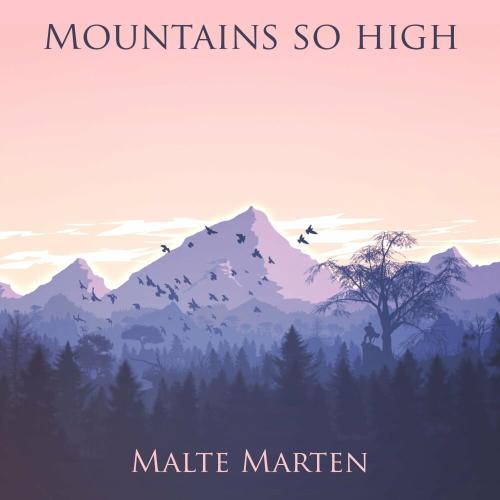 Malte Marten - Mountains so high