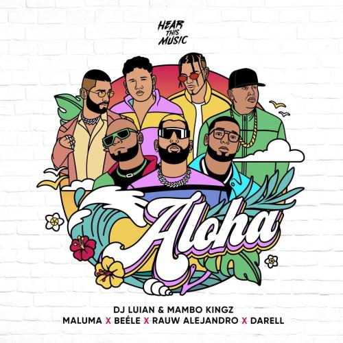 Maluma, Rauw Alejandro & Beele - Aloha (feat. Darell, Mambo Kingz & DJ Luian)