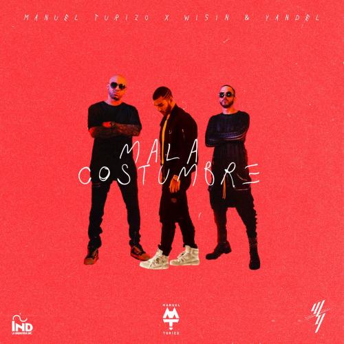 Manuel Turizo & Wisin & Yandel - Mala Costumbre