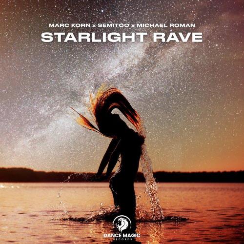 Marc Korn, Semitoo, Michael Roman - Starlight Rave