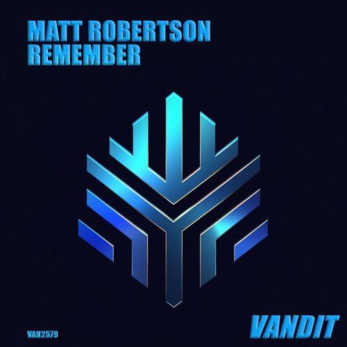 Matt Robertson - Remember