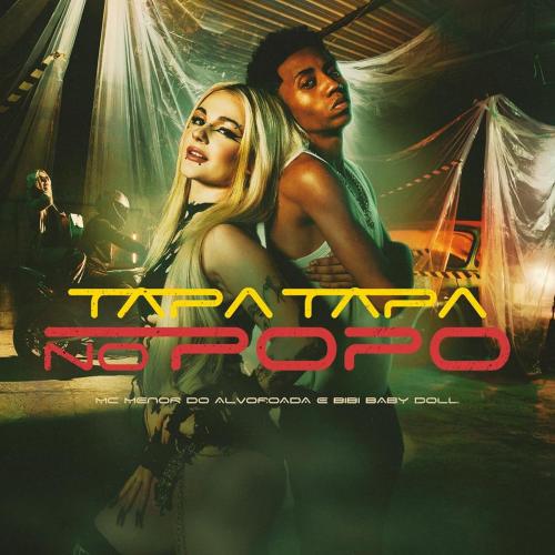 Mc menor do alvorada, Bibi Babydoll & PS7PHK - Tapa Tapa No Popo [Explicit]