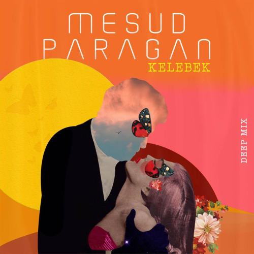 Mesud Paragan - Kelebek (Deep Mix)