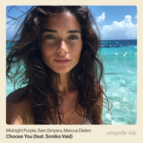 Midnight Purple, Sam Smyers, Marcus Dielen feat. Sonika Vaid - Choose You
