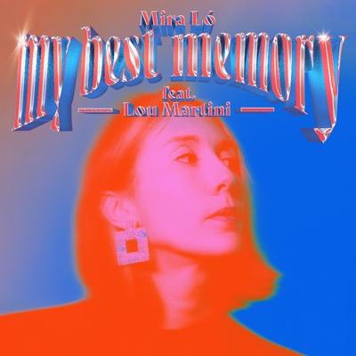 Mira Ló feat. Lou Martini - My Best Memory