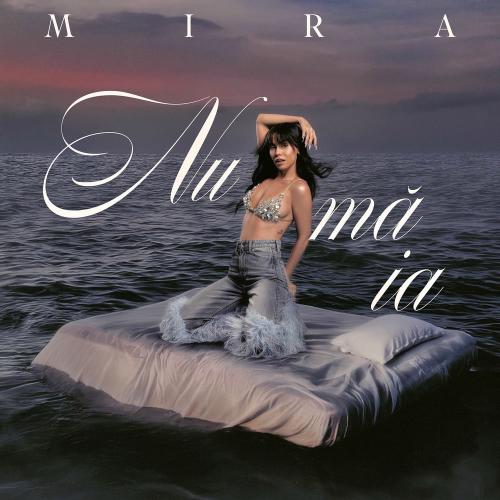 MIRA - Nu Mă Ia