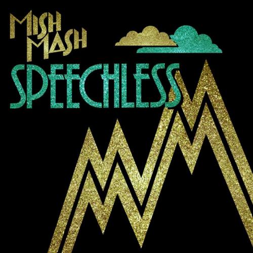 Mish Mash - Speechless (Edit)