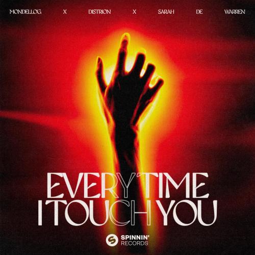 Mondello'G, Distrion & Sarah de Warren - Every Time I Touch You