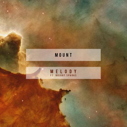 MOUNT - Melody (feat. Bright Sparks)