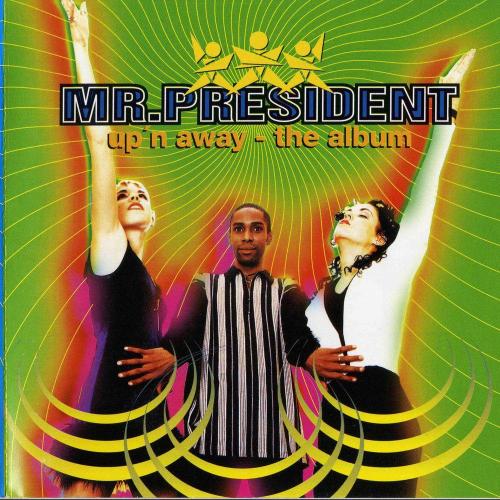 Mr. President - Up'n Away (Remix)