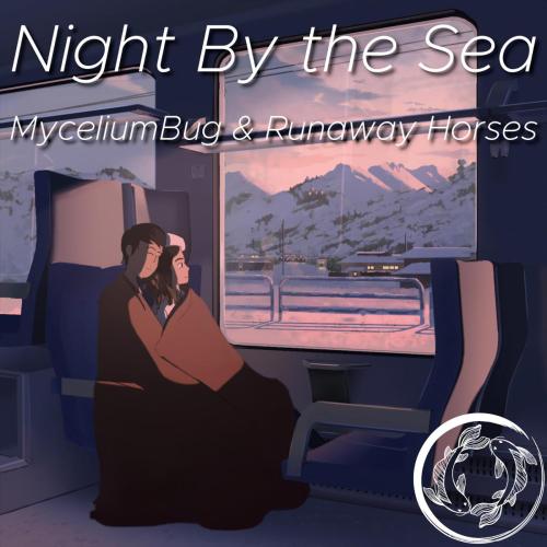 MyceliumBug & Runaway Horses - Night by the Sea