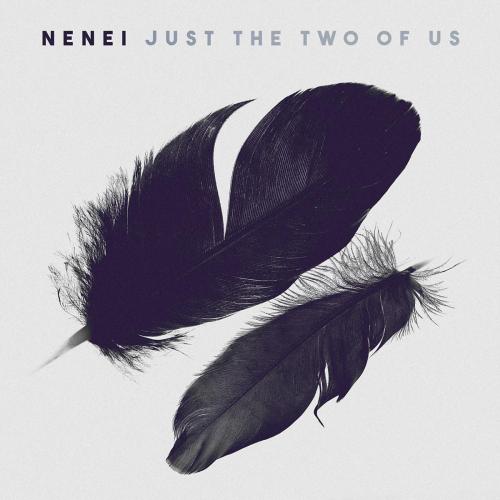Nenei - Just the Two of Us (Luxury Remix)