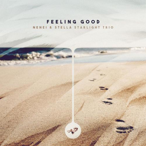 Nenei & Stella Starlight Trio - Feeling Good