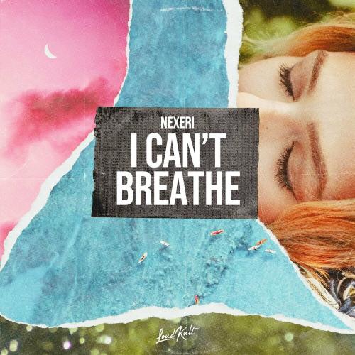 Nexeri - I Cant Breathe