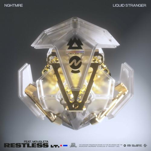 NGHTMRE, Liquid Stranger, Mougleta - Restless