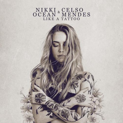 Nikki Ocean & Celso Mendes - Like a Tattoo