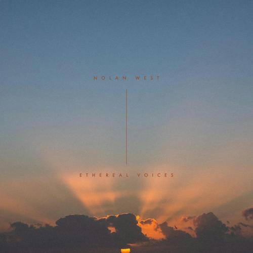 Nolan West - Ethereal Voices