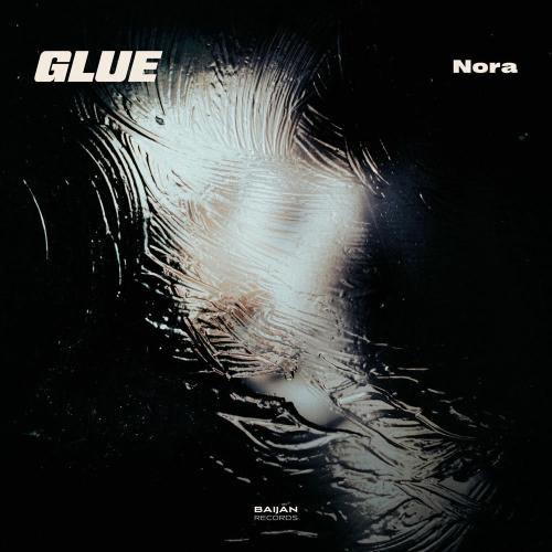 Nora - Glue