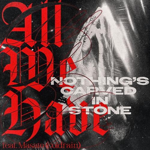 Nothing's Carved In Stone - All We Have (feat. Masato)