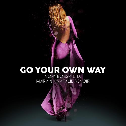 Nova Bossa Ltd., Marvin & Natalie Renoir - Go Your Own Way