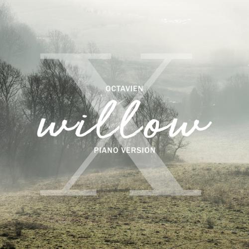 Octavien X - willow (Piano Version)