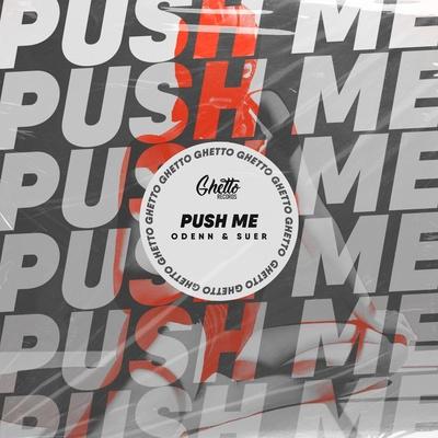 ODENN, SUER - Push Me