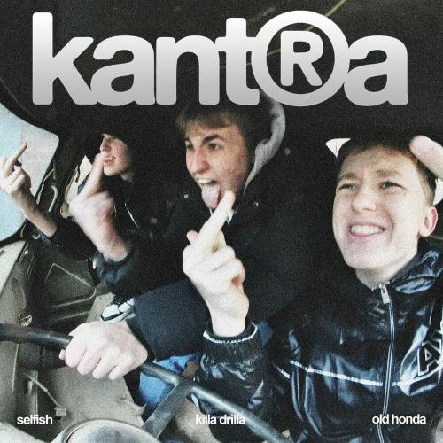 old honda, killa drilla, Selfish - Кантора