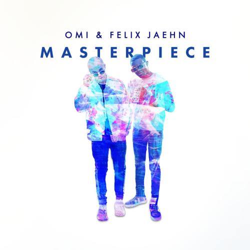 Omi & Felix Jaehn - Masterpiece