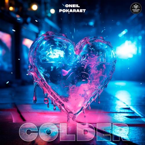 Oneil feat. Pokaraet - Colder