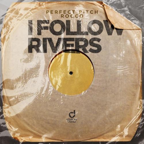 Perfect Pitch & Rocco - I Follow Rivers