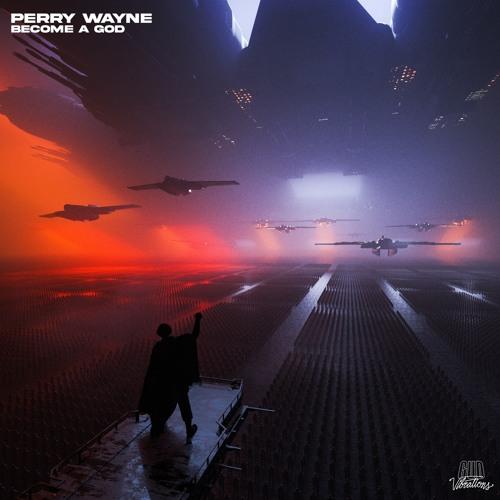 Perry Wayne - Become A God