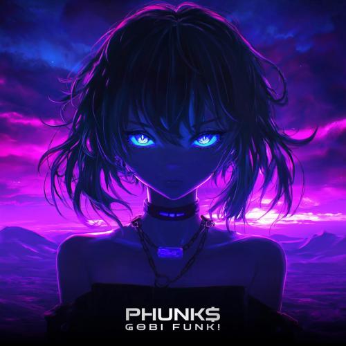 PHUNK$ - GOBI FUNK