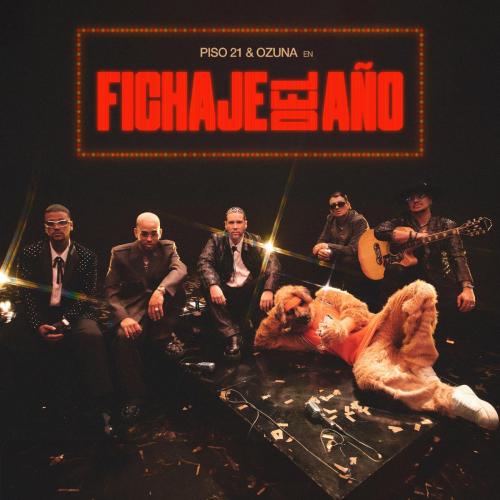 Piso 21 & Ozuna - FICHAJE DEL ANO