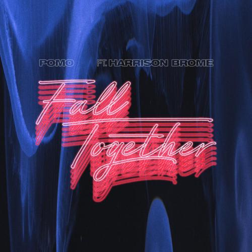 Pomo & Harrison Brome - Fall Together