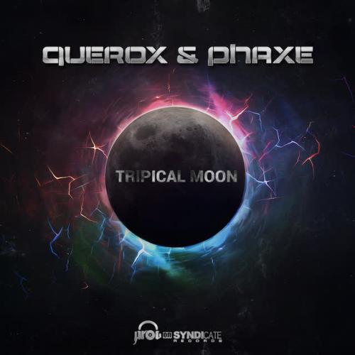 Querox,Phaxe - Tripical Moon