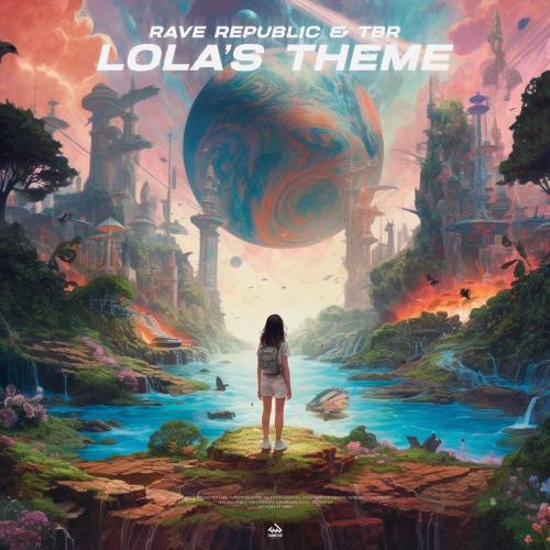 Rave Republic & TBR - Lola's Theme