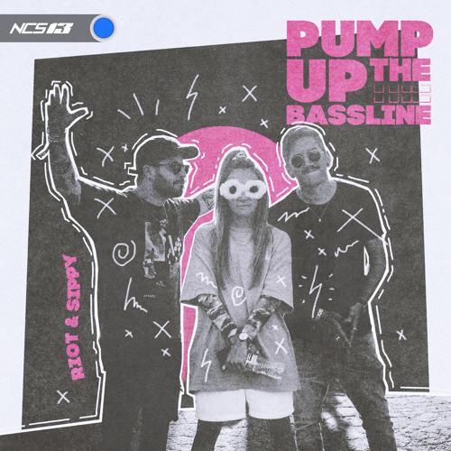 RIOT & Sippy - Pump up the Bassline