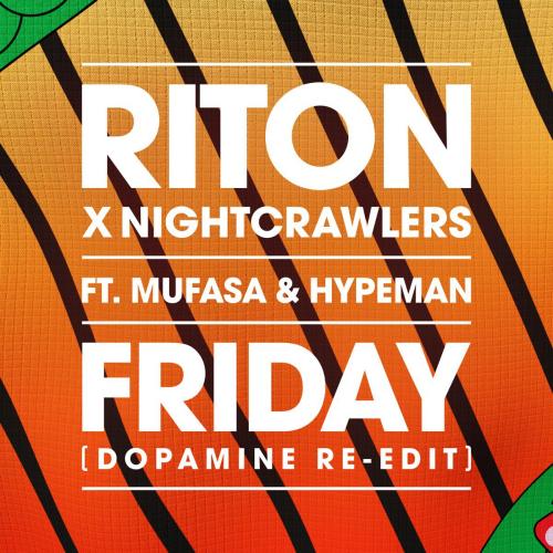 Riton & Nightcrawlers - Friday (feat. Mufasa & Hypeman) [Dopamine Re-Edit]