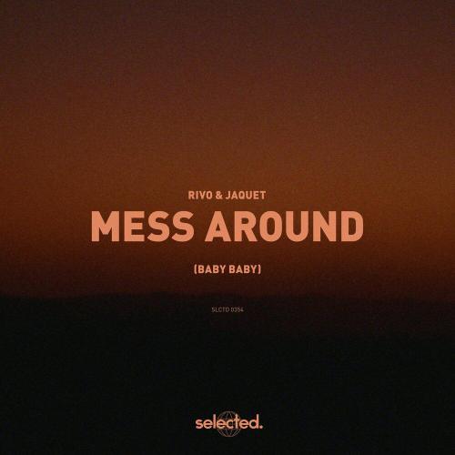Rivo - Mess Around (Baby Baby)