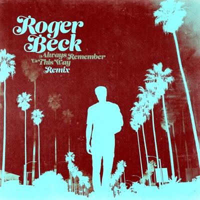 Roger Beck - Always Remember Us This Way