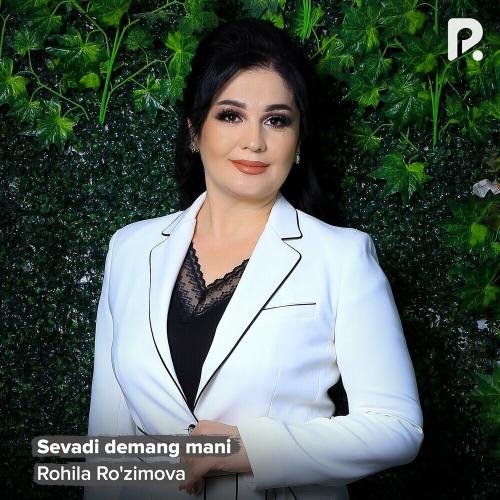 Rohila Ro'zimova - Sevadi Demang Mani