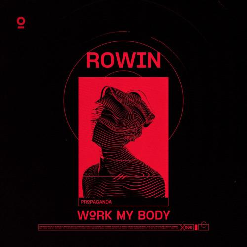 ROWIN - Work My Body