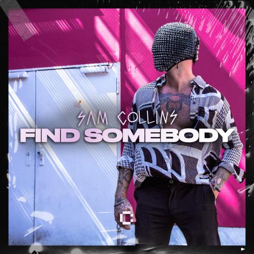 Sam Collins - Find Somebody