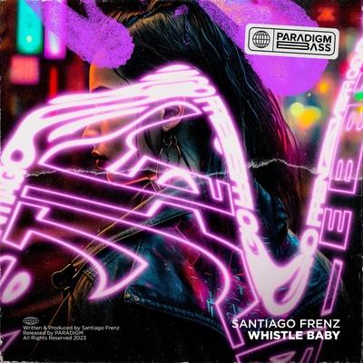 Santiago Frenz - Whistle Baby