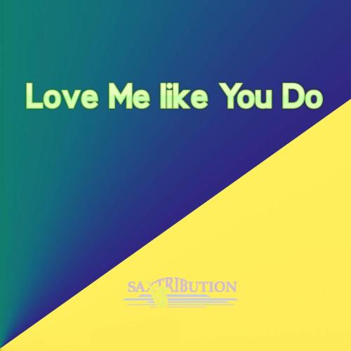 Saxtribution - Love Me like You Do